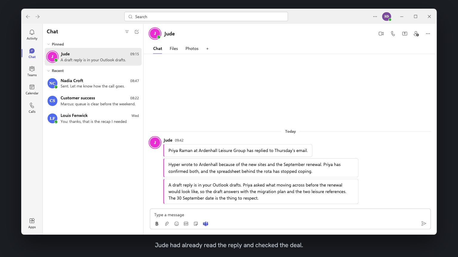 A Teams chat with Jude. She reports that Priya has replied, that Hyper wrote to Ardenhall because of the new sites and the renewal, and that a draft reply is already in Outlook drafts.